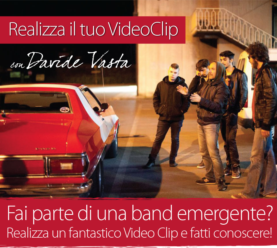 realizzare videoclip con pochi soldi fare un videoclip economico regista di videclip a basso costo videoclip in poco tempo videoclip subito girare un videoclip per band emergenti rock pop 