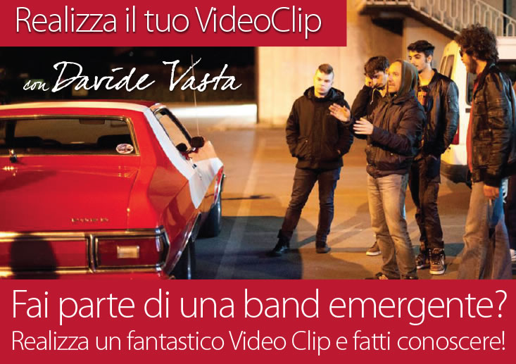 realizzare videoclip con pochi soldi fare un videoclip economico regista di videclip a basso costo videoclip in poco tempo videoclip subito girare un videoclip per band emergenti rock pop 