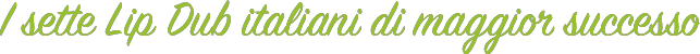 lipdub lipsync esperto lipdub creare video marketing virale scuole universita aziende